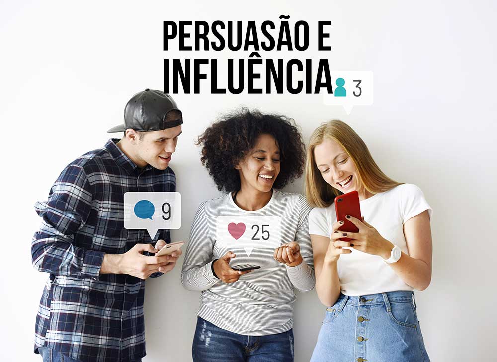 Persuasão e Influência