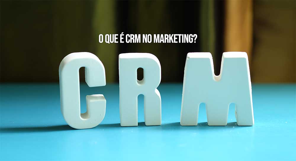 CRM no Marketing de Relacionamento